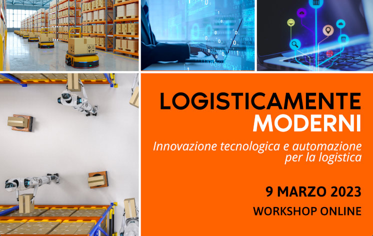 Modernizzazione dei sistemi logistici: al via il workshop online gratuito “Logisticamente Moderni”